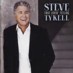 That Lovin’ Feeling by Steve Tyrell
