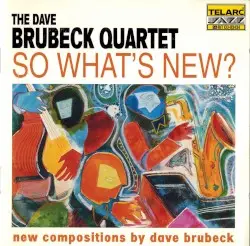 So What's New? by The Dave Brubeck Quartet