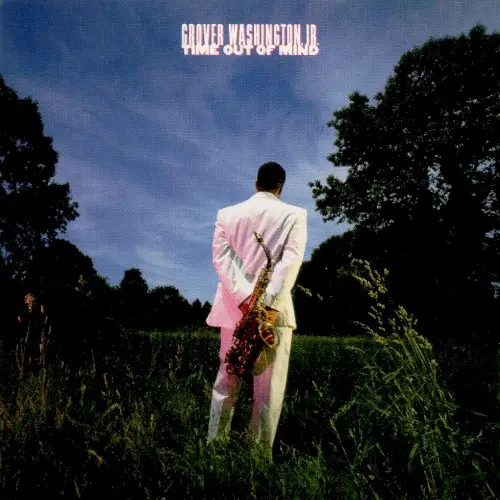 Time Out of Mind by Grover Washington, Jr.