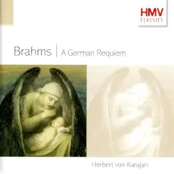 A German Requiem by Brahms; Tomowa‐Sintow, Van Dam, Berlin Philharmonic Orchestra, Berlin Philharmonic Orchestra, Herbert von Karajan