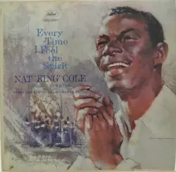 Every Time I Feel the Spirit by Nat King Cole