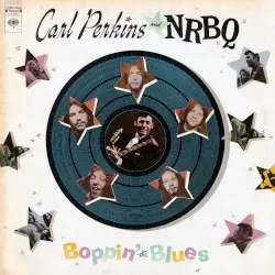 Boppin’ the Blues by Carl Perkins and NRBQ