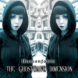 The Ghostwave Dimension by Humanfobia