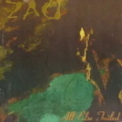 All Else Failed by Zao