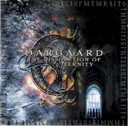 The Dissolution of Eternity by Dargaard