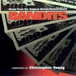 Bandits (Music From The Original Motion Picture Score) by Christopher Young