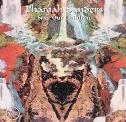 Save Our Children by Pharoah Sanders