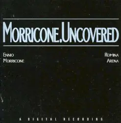 Morricone Uncovered by Romina Arena & Ennio Morricone