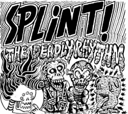 The Deadly Rhythm by Splint!