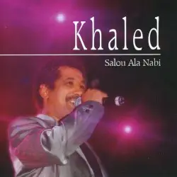 Salou Ala Nabi by Khaled