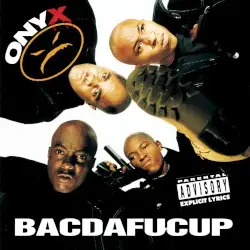 Bacdafucup by Onyx