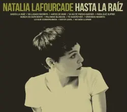 Hasta la raíz by Natalia Lafourcade