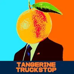 Tangerine Truckstop by Tangerine Truckstop