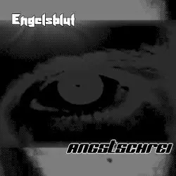 Angstschrei by Engelsblut