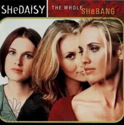 The Whole SHeBANG by SHeDAISY