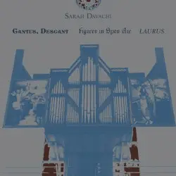 Cantus Figures Laurus by Sarah Davachi