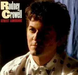 Street Language by Rodney Crowell