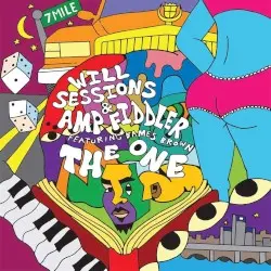 The One by Will Sessions & Amp Fiddler featuring Dames Brown