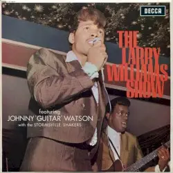 The Larry Williams Show Featuring Johnny 'Guitar' Watson With The Stormsville Shakers by The Larry Williams Show featuring Johnny ’Guitar’ Watson with the Stormsville Shakers