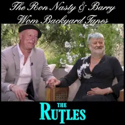 The Ron Nasty & Barry Wom Backyard Tapes by The Rutles
