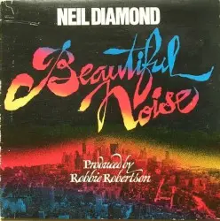Beautiful Noise by Neil Diamond