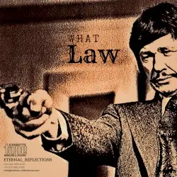 What Law by Eternal_Reflections