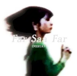 Far Saa Far by IMERUAT