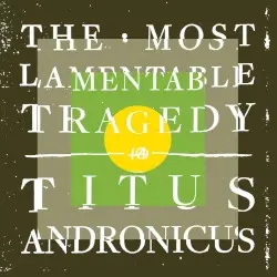 The Most Lamentable Tragedy by Titus Andronicus