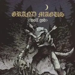Wolf God by Grand Magus