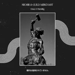 Grace & Humility by Neosir + GUILD MERCHANT