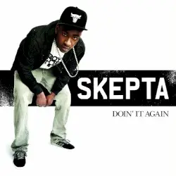 Doin’ It Again by Skepta