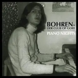 Piano Nights by Bohren & der Club of Gore