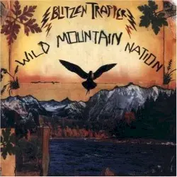Wild Mountain Nation by Blitzen Trapper