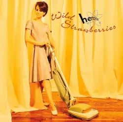 Heroine by Wild Strawberries