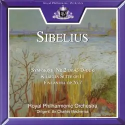 Symphony No. 2 in D Major / Karelia Suite / Finlandia by Sibelius; Royal Philharmonic Orchestra, Sir Charles Mackerras