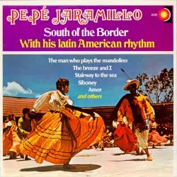 South of the Border by Pepe Jaramillo and His Latin America Rhythm