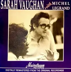 Sarah Vaughan with Michel Legrand by Sarah Vaughan with Michel Legrand