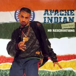 No Reservations by Apache Indian