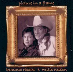 Picture in a Frame by Kimmie Rhodes & Willie Nelson