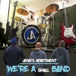 We're a Small Band by Jenn's Apartment
