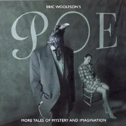 Poe: More Tales of Mystery and Imagination by Eric Woolfson