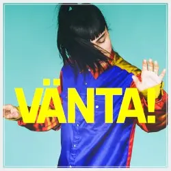 Vänta! by Laleh