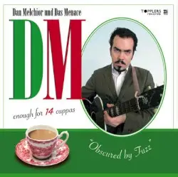 Obscured by Fuzz by Dan Melchior und Das Menace