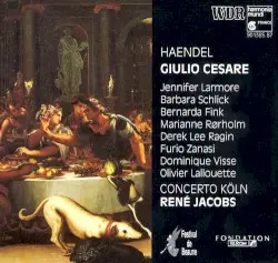 Giulio Cesare by Haendel; René Jacobs, Concerto Köln, Jennifer Larmore, Barbara Schlick, Bernarda Fink, Marianne Rørholm, Derek Lee Ragin, Furio Zanasi, Dominique Visse, Olivier Lallouette