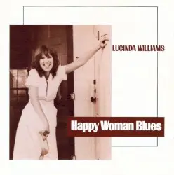 Happy Woman Blues by Lucinda Williams