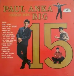 Paul Anka Sings His Big 15 by Paul Anka