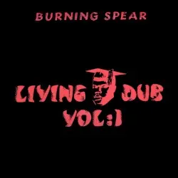 Living Dub, Volume 1 by Burning Spear