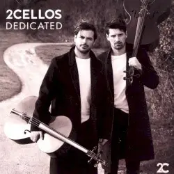 Dedicated by 2CELLOS