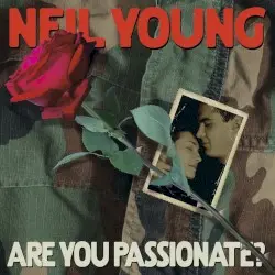 Are You Passionate? by Neil Young