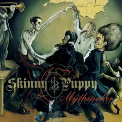 Mythmaker by Skinny Puppy